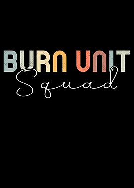 Burn Unit Squad Nurse