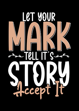 Let Your Mark Tell Its