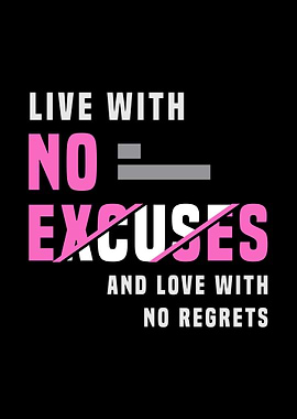 no excuses