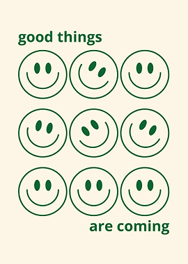 Good Things Are Coming