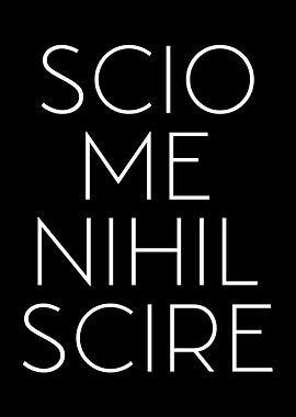 Socrates Scio Me Nihil