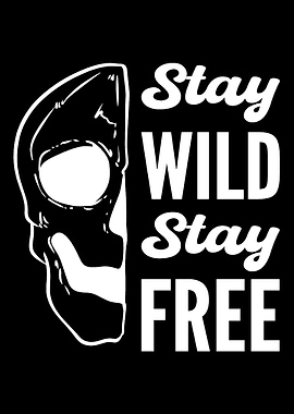 Stay Free Happy or Cheerfu