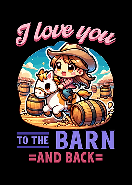 I Love You To The Barn