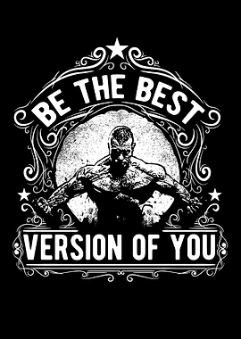 be the best version of you