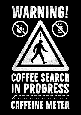 Warning Coffee Search