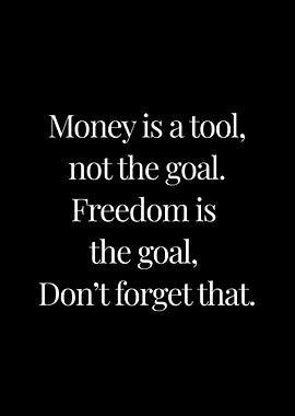 Money is a tool