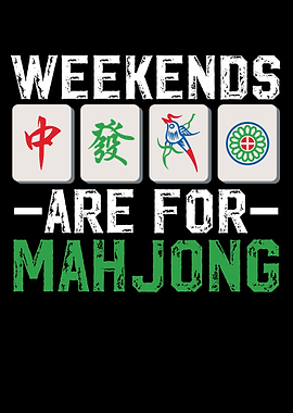 Weekends Are For Mahjong