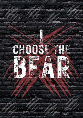 I Choose The Bear