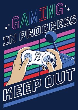gaming in progress keep ou