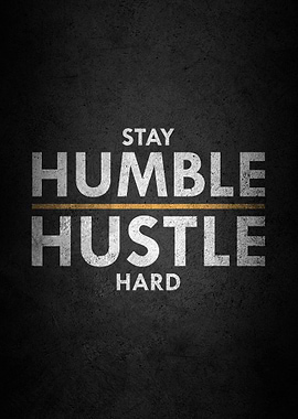 Hustle hard