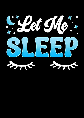 Let Me Sleep Sleepless