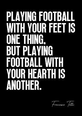 Francesco Totti Quote