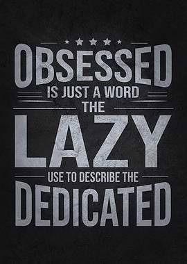 Dedicated vs Obsessed