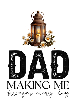 Dad making me stronger
