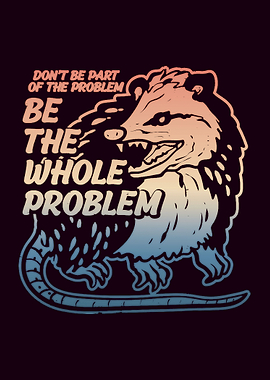 Dont Be Part Of Problem