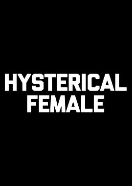 Hysterical Female