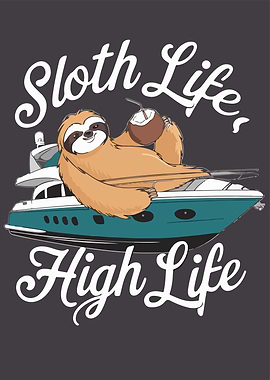 Sloth Life High Life