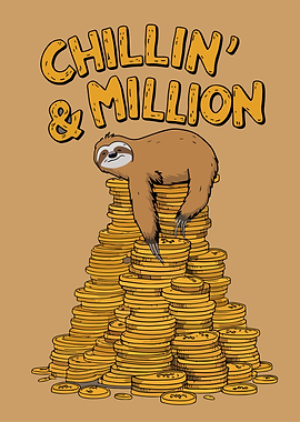 Millionaire Sloth Chillin