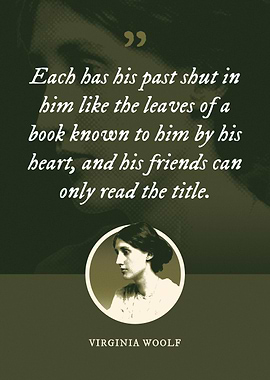 Each has his past shut in