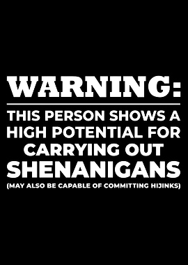 Shenanigans and Hijinks