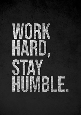 Work Hard Stay Humble