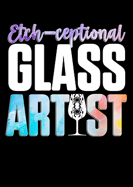 Etchceptional Glass
