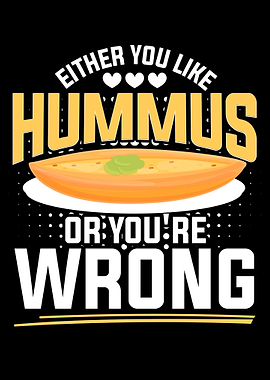 Either You Like Hummus Or