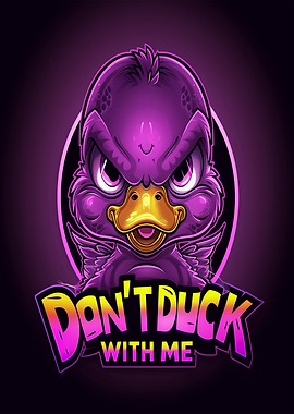 Dont Duck With Me