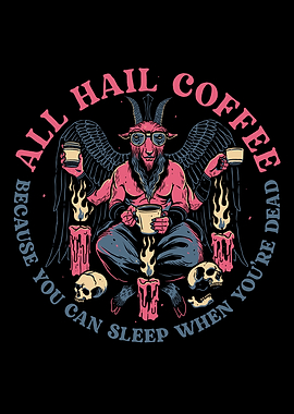 All Hail Coffee