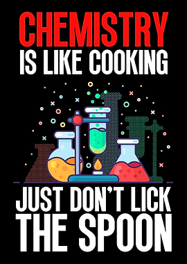 Chemistry is like cooking
