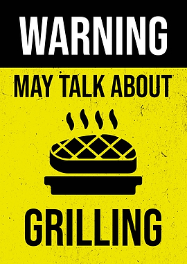WARNING GRILLING FUNNY