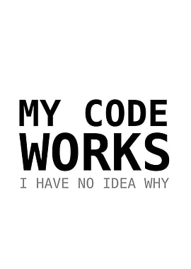 My Code Works