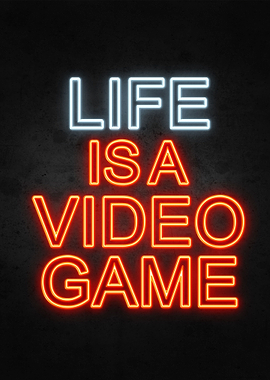 Life is a Video Game