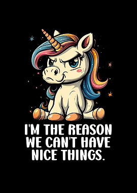 Im The Reason Unicorn