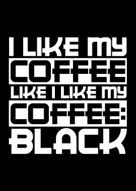 I like my coffee