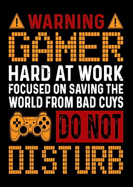 Warning Gamer Hard At Work