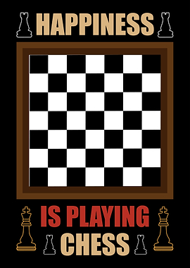 happiness is playing Chess
