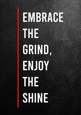 embrace the grind