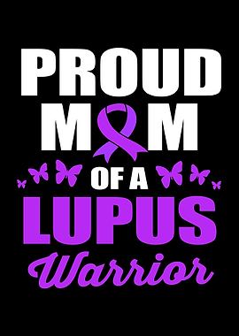 Proud Mom Of A Lupus