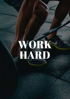 Work Hard