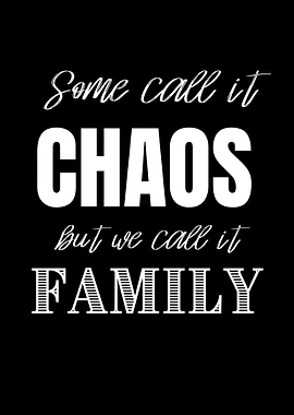 some call it chaos family