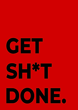 Get Shit Done