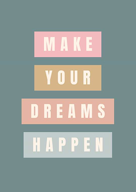 Make Your Dreams Happen