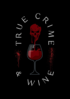 True Crime And Wine