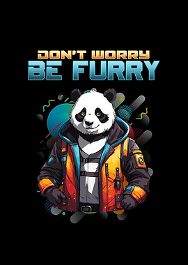Dont Worry Be Furry