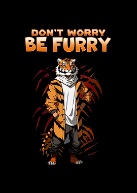 Dont Worry Be Furry