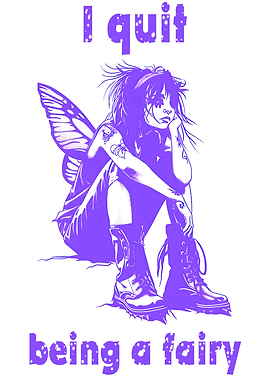 I quit being a fairy