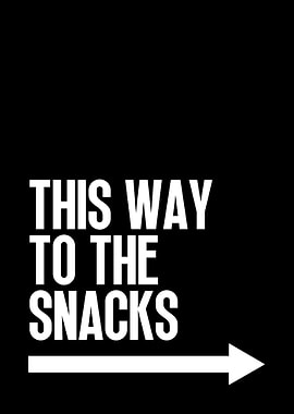 This Way To The Snacks