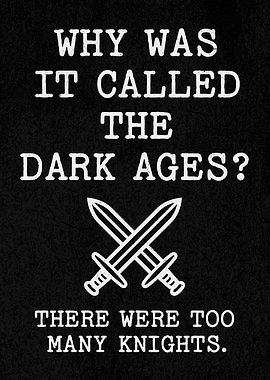 Funny Dark Ages White Text