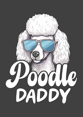 Poodle Daddy Fathers Day